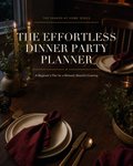 The Effortless Dinner Party Planner: Less Scrambling, More Clinking Glasses